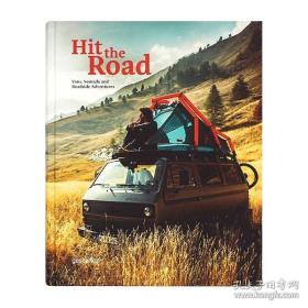 Hit the Road: Vans, Nomads and Roadside Adventures，上路：面包车，游牧民和路边冒险