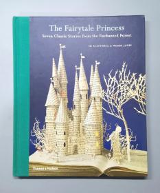 （进口原版精装，纸雕塑插图版)The Fairytale Princess: Seven Classic Stories from the Enchanted Forest 童话公主:魔法森林的七个经典故事