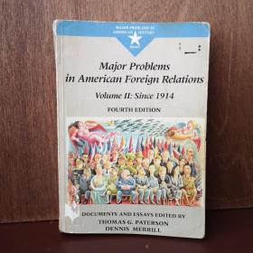 Major Problems In American Foreign Relations: Since 1914 Documents And Essays (Major Problems In American History)