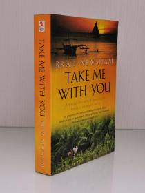 《邀请陌生人回家：一颗开放的心灵，一次温暖的旅行》Take Me with You：A round-the-world journey to invite a stranger home by Brad Newsham （美国文学·游记）英文原版书