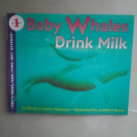 Baby Whales Drink Milk (Let's Read and Find Out) 自然科学启蒙1：喝乳汁的幼鲸