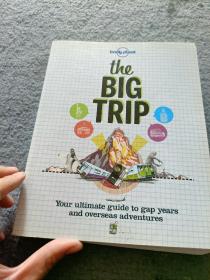 LONELY PLANET:THE BIG TRIP 孤独的星球：大旅行