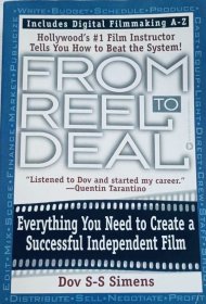 From Reel to Deal：Everything You Need to Create a Successful Independent Film英文原版