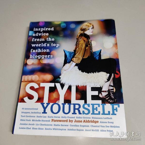 Style Yourself: Inspired Advice from the World's Top Fashion Bloggers