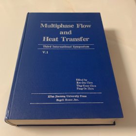 Multiphase Flow and Heat Transfer 多相流动与传热（第四届多相流与传热国际会议论文集）