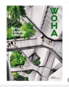 新加坡建筑事务所WHOA:可持续建筑的新形式 WOHA : New Forms of Sustainable Architecture