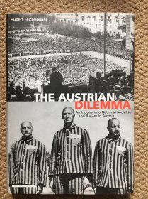 英文 THE AUSTRIAN DILEMMA An Inquiry into National Socialism and Racism in Austria