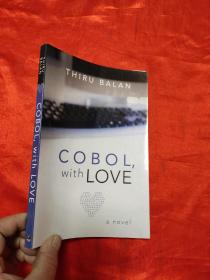 Cobol, with Love（a novel）    （小16开） 【详见图】