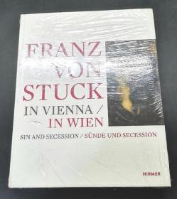 （进口英文原版）Sin and Secession: Franz von Stuck in Vienna（塑封未拆）