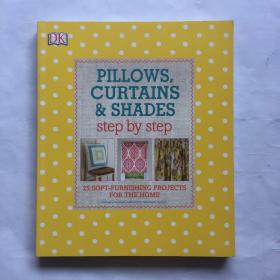 PILLOWS,CURTAINS & SHADES   step by step   枕头、窗帘和遮阳帘一步一步  DK
