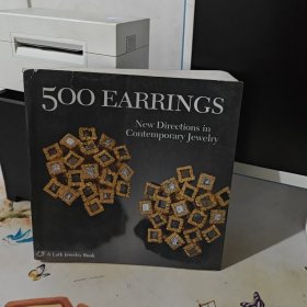 500 Earrings：New Directions in Contemporary Jewelry (Lark Jewellery)