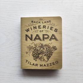 Back Lane Wineries of Napa 纳帕的后巷酒厂（英文原版）