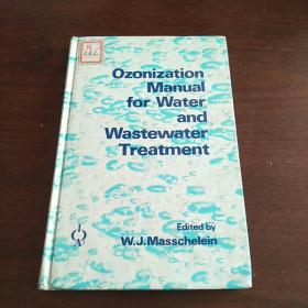 Ozonization Manual for Water and Wastewater Treatment （水和废水处理臭氧化手册）