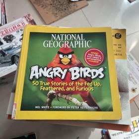 National Geographic Angry Birds: 50 True Stories of the Fed Up, Feathered, and Furious