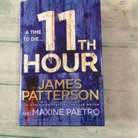 11TH HOUR JAMES PATTERSON  AND MAXINE PAETRO 第11小时詹姆斯·帕特森和马克西恩·帕特罗