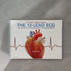The 12-Lead ECG in Acute Coronary Syndromes 急性冠狀動(dòng)脈綜合征的12導(dǎo)心電圖 第四版