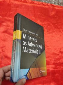 Minerals as Advanced Materials II       （小16开 ，硬精装） 【详见图】