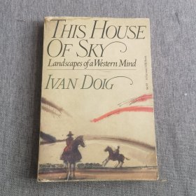 THIS HOUSE OF SKY Landsaapes ofaWistern Mind IVAN DOIG交流理事会柯白签名本