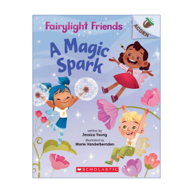 英文原版 Fairylight Friends 1 A Magic Spark 精靈小朋友1 學(xué)樂橡樹系列 兒童友誼全彩橋梁章節(jié)書 英文版 進(jìn)口英語原版書籍