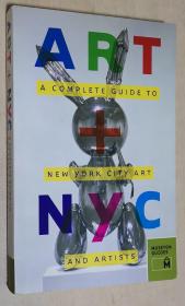 英文原版书 Art + NYC: A Complete Guide to New York City Art and Artists Paperback 2011