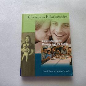 Choices In Relationships：An Introduction To Marriage and the Family   精装本    有少量划线  不影响阅读 请阅图