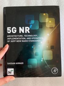 现货 5G NR: Architecture, Technology, Implementation, and Operation of 3GPP New Radio Standards  英文原版 5G NR：3GPP新无线电标准的体系结构，技术，实现和操作