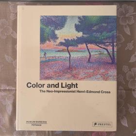 Color and Light：The Neo-Impressionist Henri-Edmond Cross，色彩与光芒：新印象派的亨利 - 爱德蒙十字勋章