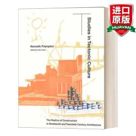 英文原版 Studies in Tectonic Culture 构造文化研究:十九世纪和二十世纪建筑中的建筑诗学 Kenneth Frampton 英文版 进口英语原版书籍