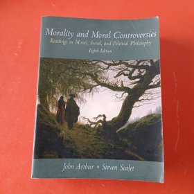 Morality and Moral Controversies Readings in Moral, Social and Political Philosophy