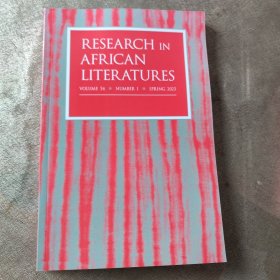 RESEARCH IN AFRICAN LITERATURES非洲研究文献VOLUME 54NUMBER 1 SPRING 2023第54卷1号弹簧2023