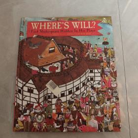 WHERE'S WILL? Find Shakespeare Hidden In His Plays（英文版）