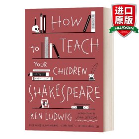 英文原版 How to Teach Your Children Shakespeare  如何教你的孩子读莎士比亚 英文版 进口英语原版书籍
