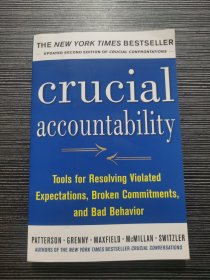 Crucial Accountability: Tools for Resolving Violated Expectations,Broken Commitments, &Bad Behavior