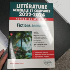 法国文学教师资格考试 用书 Littérature générale et comparée: Littérature générale et comparée. Fictions animales. Edition 2022-2024.文学作品分析，包括《变形记》，《金驴记》等等。39欧元