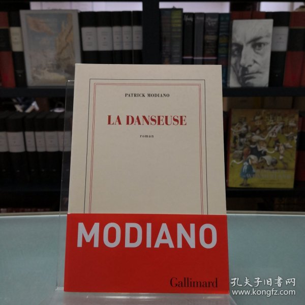 【BOOK LOVERS专享161元】法语/法文原版 PATRICK MODIANO 帕特里克·莫迪亚诺 La danseuse Blanche 开本 140 x 205 mm 虽是平装 内页纸张平滑堪比精装