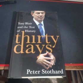 Thirty Days：Tony Blair and the Test of History