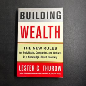 Building Wealth: The New Rules for Individuals, Companies, and Nations in a Knowledge-Based Economy