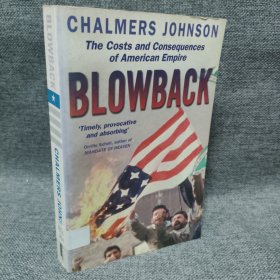 BLOWBACK:THE COSTS AND CONSEQUENCES OF AMERICAN EMPRIRE