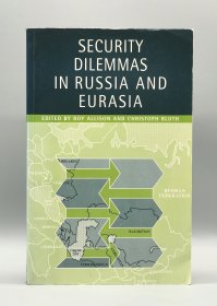 《俄罗斯与欧亚大陆的安全困境》 Security Dilemmas in Russia and Eurasia （俄罗斯研究）英文原版书