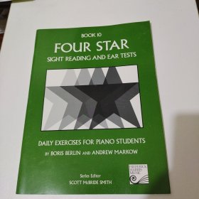 BOOK 10 FOUR STAR SIGHT READING AND EAR TESTS DAILY EXERCISES FOR PIANO STUDENTS BY BORIS BERLIN AND ANDREW MARKOW