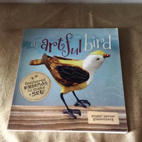 The Artful Bird：Feathered Friends to Make and Sew