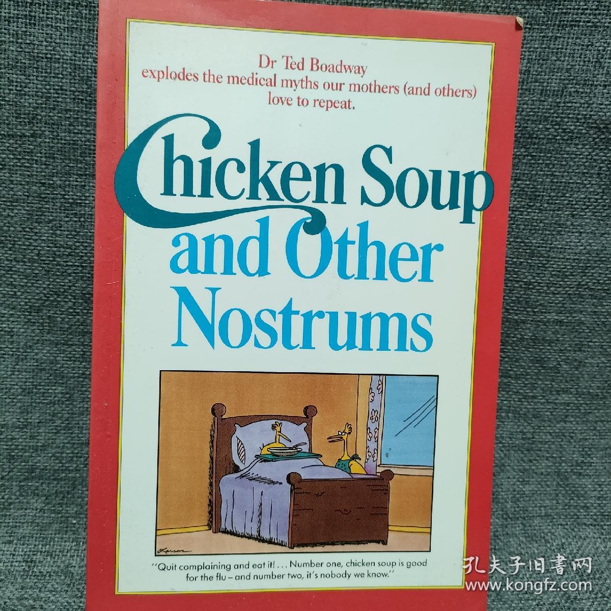 CHICKEN SOUP and Other Nostrums