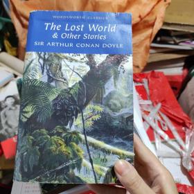 The Lost World &amp; Other Stories (Wordsworth Classics)[失落的世界和其他故事集]