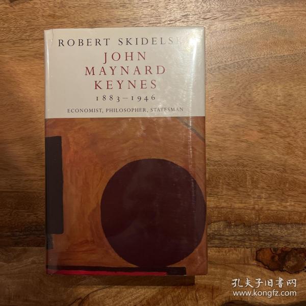 John Maynard Keynes：Volume 1: Hopes Betrayed 1883-1920 (John Maynard Keynes)