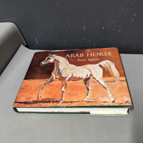 The Arab horse Peter upton    书衣破损，书籍336页