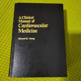 A Clinical Manual of Cardiovascular Medicine心血管内科临床手册