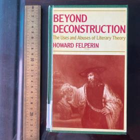 Beyond deconstruction the use and abuses of literary theory英文原版精装