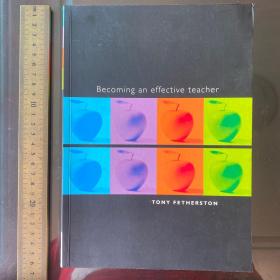 Becoming an effective teacher good how to be become art of teaching theories philosophy language英文原版