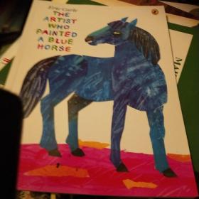 The Artist Who Painted a Blue Horse