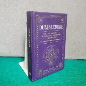 英文原版 Dumbledore The Life and Lies of Hogwarts's Renowned Headmaster 邓布利多 霍格沃茨知名校长的生活与谎言 精装 英文版 进口英语原版书籍